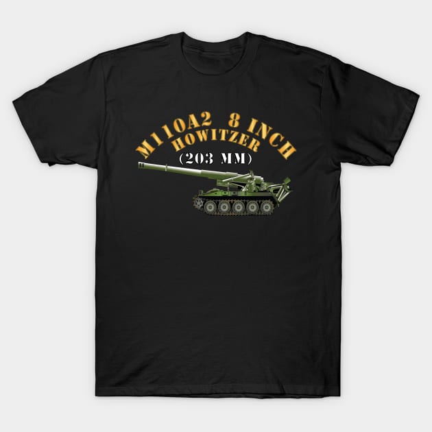 M110A2 - 8 Inch 203mm Howitzer X 300 T-Shirt by twix123844